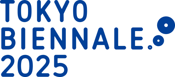 TOKYO BIENNALE 2025